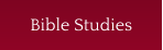 Bible Studies